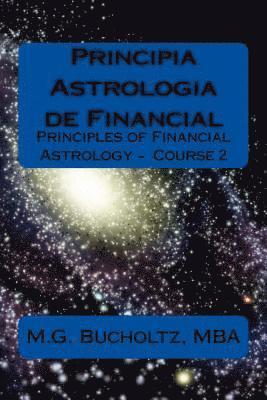 bokomslag Principia Astrologia de Financial: Principles of Financial Astrology Course 2