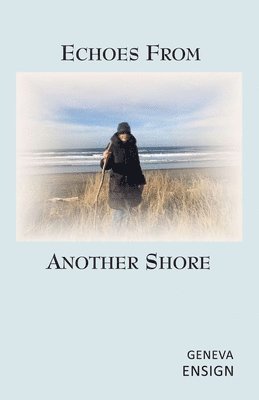 Geneva Ensign - Echoes from Another Shore, Häftad