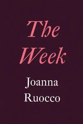 Joanna Ruocco - Week, Häftad. Tillgänglighet: Tillfälligt slut