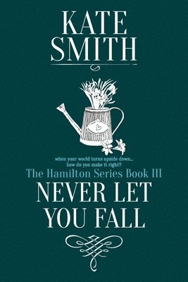 Kate Smith - Never Let You Fall, Häftad