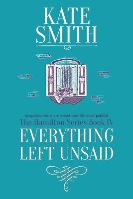 Kate Smith - Everything Left Unsaid, Häftad