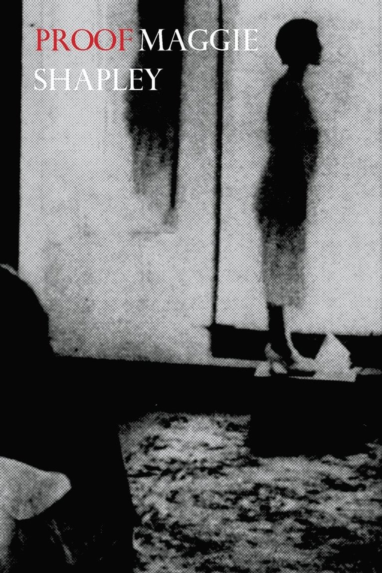 Maggie Shapley - Proof, Häftad