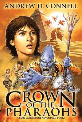 bokomslag Crown of the Pharaohs: A Sean Livingstone Adventure: Book 1