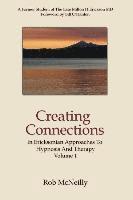 bokomslag Creating Connections: In Ericksonian Approaches To Hypnosis And Therapy