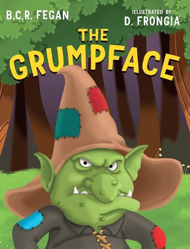 B C R Fegan - Grumpface, Inbunden
