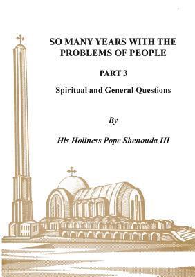 H H Pope Shenouda III, III Shenouda, H. H. Pope, H.H Pope, Shenouda III, H. H Pope Shenouda Iii - So Many Years with the Problems of People Part 3, Häftad