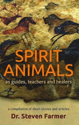 Spirit Animals as Guides, Teachers and Healers 1