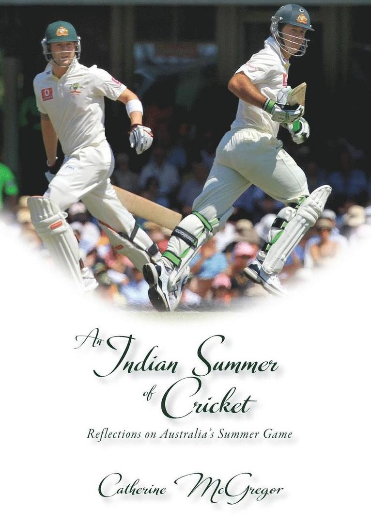 An Indian Summer of Cricket 1