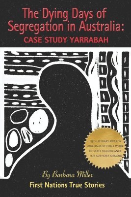 bokomslag The Dying Days of Segregation in Australia: Case Study Yarrabah