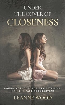 Under the Cover of Closeness 1