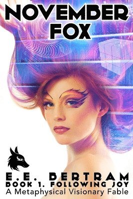 E E Bertram, John Nelson - November Fox - Book 1. Following Joy, Häftad