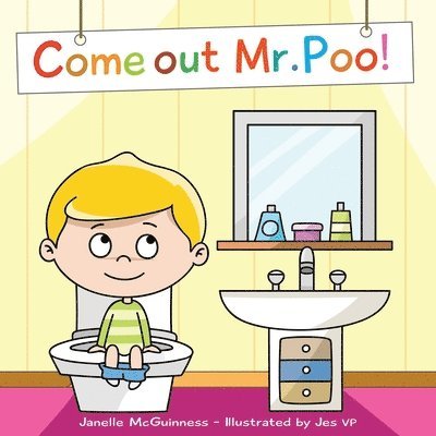 Janelle McGuinness - Come Out Mr Poo!, Häftad
