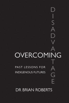 Brian Ross Roberts, Erica Louise Blythe - Overcoming Disadvantage, Häftad