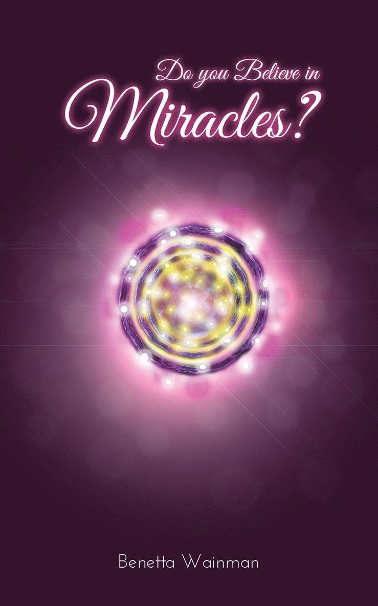 Benetta Wainman - Do You Believe in Miracles?, Häftad