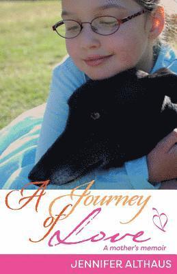 A Journey of Love: A mother's memoir 1