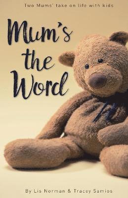 Lis Norman, Tracey Samios - Mum's the Word, Häftad