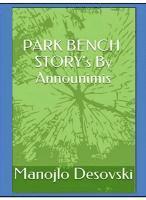 bokomslag PARK BENCH STORY's By Announimis Author Manojlo Desovski