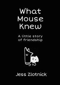 bokomslag What Mouse Knew