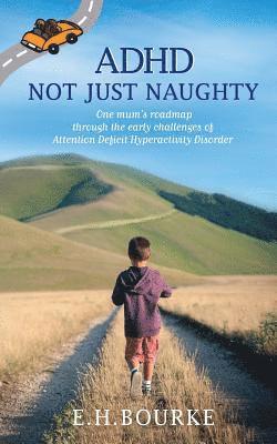 ADHD Not Just Naughty 1