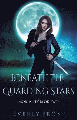 Beneath the Guarding Stars 1