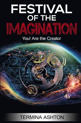 bokomslag Festival of the Imagination: You! Are the Creator