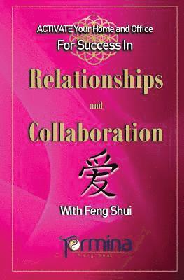 ACTIVATE YOUR Home and Office For Success in Relationships and Collaboration 1