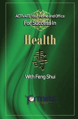 ACTIVATE YOUR Home and Office For Success in Health