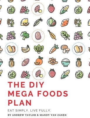 Andrew Taylor, Mandy Van Zanen, Andrew, Taylor, Mandy van Zanen, Mandy van Zanen, Amanda Holder - DIY Mega Foods Plan, Häftad