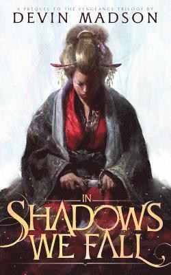 Devin Madson - In Shadows We Fall, Häftad