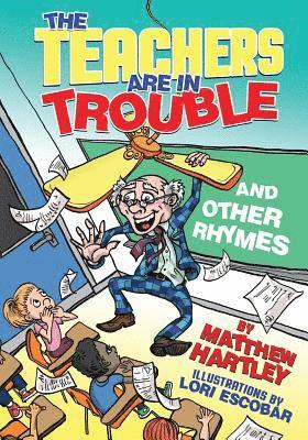Teachers are in Trouble and Other Rhymes