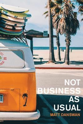 Matt Danswan - NOT Business As Usual, Häftad