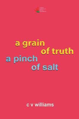 bokomslag A grain of truth a pinch of salt