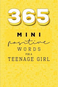 bokomslag 365 Positive Words for a Teenage Girl Mini Edition