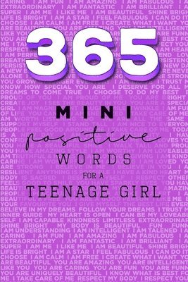 365 Positive Words for a Teenage Girl Mini Edition 1