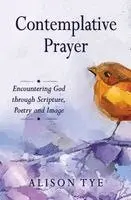 Alison Tye - Contemplative Prayer, Häftad. Tillgänglighet: Lägg i varukorg