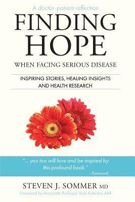 Steven J. Sommer - Finding Hope: When Facing Serious Disease, Häftad