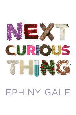 Ephiny Gale - Next Curious Thing, Häftad