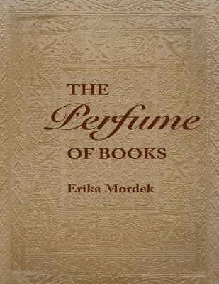 Erika Mordek - Perfume of Books, Häftad