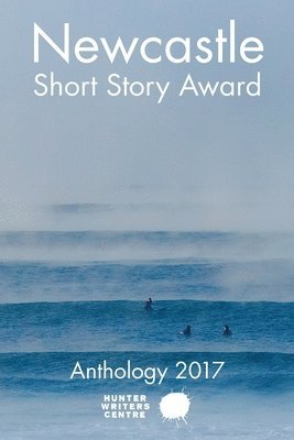 bokomslag Newcastle Short Story Award 2017