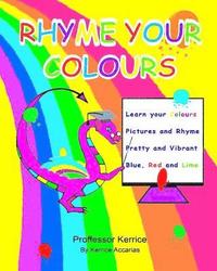 bokomslag Rhyme Your Colours: with Proffessor Kerrice