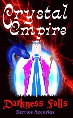 bokomslag Crystal Empire: Darkness Falls