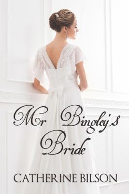 Mr Bingley's Bride 1