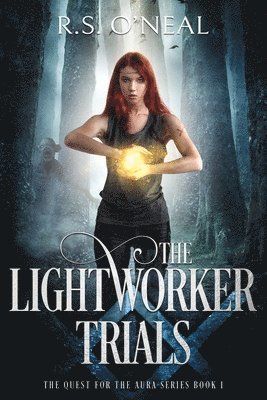 The Lightworker Trials 1