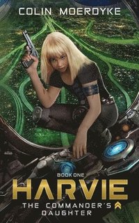 bokomslag Harvie: The Commander's Daughter
