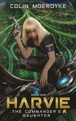 C. M. Chang, Colin Moerdyke - Harvie: The Commander's Daughter, Häftad