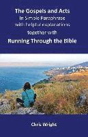 Chris Wright - The Gospels and Acts in Simple Paraphrase with helpful explanations: Together with Running Through the Bible, Häftad
