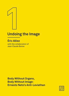 Éric Alliez - Body without Organs, Body without Image, Häftad