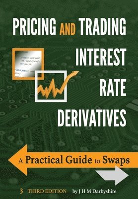 bokomslag Pricing and Trading Interest Rate Derivatives