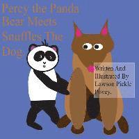 bokomslag Percy The Panda Bear Meets Snuffles The Dog.