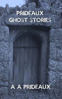 Prideaux Ghost Stories 1